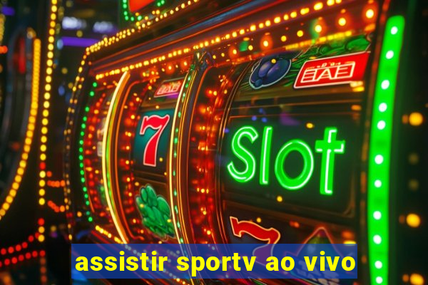 assistir sportv ao vivo